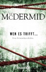 Wen es trifft...: Eine Kriminalgeschichte (German Edition) - Val McDermid