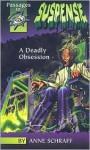 A Deadly Obsession - Anne Schraff