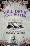 Kill-Devil And Water - Andrew Pepper