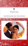 Mills & Boon : The Privileged And The Damned (Dirty Filthy Money) - Kimberly Lang