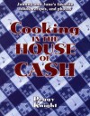 Cooking in the House of Cash - Peggy Knight