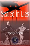 Sealed in Lies - Kelly Abell