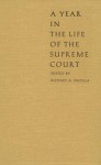 A Year in the Life of the Supreme Court - Rodney A. Smolla