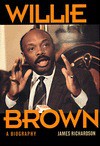 Willie Brown: A Biography - James Richardson