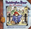 Paddington Bear: My Scrapbook - Michael Bond, R.W. Alley