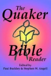 The Quaker Bible Reader - Paul Buckley