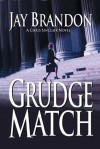 Grudge Match - Jay Brandon