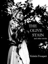 The Olive Stain and other stories - Kristin Fouquet