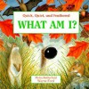 What Am I?: Quick, Quiet, And Feathered (What Am I) - Moira Butterfield