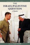 The Israel/Palestine Question: A Reader - Ilan Pappé