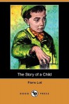 The Story of a Child (Dodo Press) - Pierre Loti, Caroline F. Smith