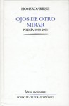 Ojos de Otro Mirar. Poesia 1960-2001 - Roberto González Echevarría, Homero Aridjis