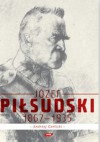 Józef Piłsudski, 1867-1935 - Andrzej Garlicki