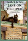 Jane on Her Own: A Catwings Tale - Ursula K. Le Guin, S.D. Schindler