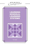 Learning Schools, Learning Systems - Paul Clarke