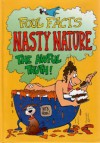 Foul Facts: Nasty Nature—The Awful Truth - Martyn Hamer, Jamie Stokes, Mike Phillips