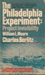The Philadelphia Experiment: Project Invisibility - Charles Frambach Berlitz, William L. Moore