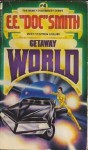 Getaway World (Family d'Alembert, #4) - E.E. "Doc" Smith, Stephen Goldin