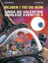 Linda og Valentins Samlede Eventyr 6 - Pierre Christin, Jean-Claude Mézières