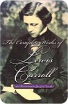 The Complete Works of Lewis Carroll - Lewis Carroll