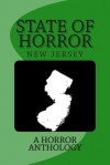 State of Horror: New Jersey - Armand Rosamilia, C I Kemp, T. Fox Dunham