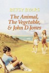 The Animal, the Vegetable, & John D Jones - Betsy Byars