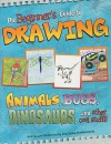 Beginner's Guide to Drawing: Animals, Bugs, Dinosaurs, and other cool stuff!! (Sketch It!) - Amy Bailey Muehlenhardt