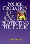 Police, Probation, and Protecting the Public - Mike Nash