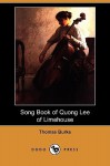 Song Book of Quong Lee of Limehouse (Dodo Press) - Thomas Burke