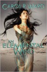 An Elemental Wind - Carol R. Ward