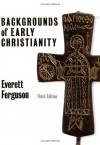 Backgrounds of Early Christianity - Everett Ferguson