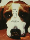 What the Dog Did - Emily Yoffe