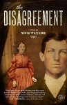 The Disagreement: A Novel - Nick Taylor