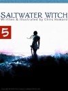 Saltwater Witch (Comic # 5) (Saltwater Witch Comic) - Chris Howard