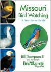 Missouri Bird Watching - Bill Thompson, Bill Thompson III, The Staff of Bird Watcher's Digest