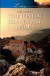 The Ionian Islands and Epirus: A Cultural History - Jim Potts