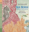 Sea Horse: The Shyest Fish in the Sea - Chris Butterworth, John Lawrence