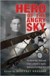 Hero of the Angry Sky: The World War I Diary and Letters of David S.Ingalls, America's First Naval Ace - Geoffrey L. Rossano, William F. Trimble