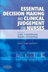 Essential Decision Making and Clinical Judgement for Nurses - Carl Thompson, Dawn Dowding