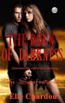 The Dawn of Darkness (The Supernaturals) - Elle Chardou