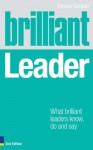 Brilliant Leader 2e: What the best leaders know, do and say (Brilliant Business) - Simon Cooper