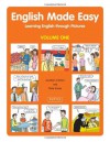 English Made Easy Volume One: Learning English through Pictures - Jonathan Crichton, Peter Koster, Pieter Koster