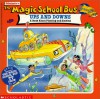 Ups And Downs: A Book About Floating And Sinking (The Magic School Bus) - Joanna Cole, Nancy Stevenson