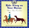 Ride Away on Your Horses: Music, Now I'm One! - John Feierabend, Luann Saunders