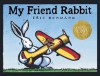 My Friend Rabbit (Board Book) - Eric Rohmann