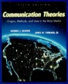 Communication Theories: Origins, Methods and Uses in the Mass Media (5th Edition) - Werner J. Severin