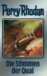 Perry Rhodan, Bd.64, Die Stimmen Der Qual - William Voltz