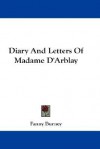 Diary and Letters of Madame D'Arblay - Fanny Burney