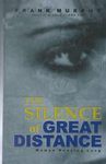 The Silence of Great Distance - Frank Murphy