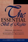 The Essential Bill of Rights: Original Arguments and Fundamental Documents - Margien Lloyd, Gordon Lloyd